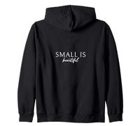 Small is Beautiful Zip Hoodie