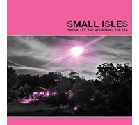 Small Isles - The Valley, The Mountains, The Sea [VINYL]