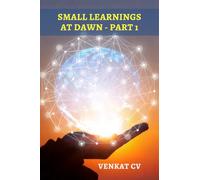 Small Learnings at Dawn - Part1