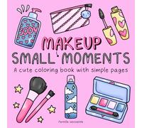 Small makeup moments: A cute coloring book with simple pages