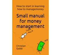 Small manual for money management: Where to start in learning how to manage money