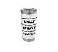 Small Minds Discuss People Great Minds Discuss Ideas Stainless Steel Insulated Tumbler