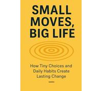 SMALL MOVE BIG LIFE