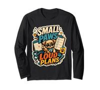 Small Paws Loud Plans Dog Owner Humor Long Sleeve T-Shirt
