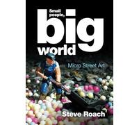 Small People, Big World: Micro Street Art