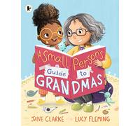 Small Person's Guide to Grandmas
