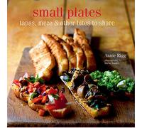 Small Plates: Tapas, meze & other bites to share