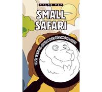 SMALL SAFARI Tiny Travel Coloring Book for Kids: a Fun On-the-Go Activity to Keep Little Hands Busy in Restaurants, Planes & Waiting Rooms