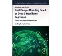 Small Sample Modelling Based on Deep and Broad Forest Regression : Theory and Industrial Application