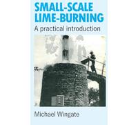 Small-scale Lime-burning: A practical introduction