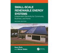Small-Scale Renewable Energy Systems: Independent Electricity for Community, Business, and Home