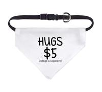 Small 'Selling Hugs For 5 Funny Quotes Humor' Dog/Cat/Pet Bandana (PD00061053)