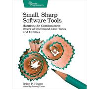Small, Sharp, Software Tools: Harness the Combinatoric Power of Command-Line Tools and Utilities