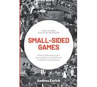 SMALL-SIDED GAMES: How to effectively train your players in variable and complex environments