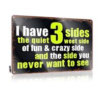 Small Sign I Have 3 Sides: Quiet, Fun & Crazy, Hidden Tin Sign Stuff For Boys Room Tin Metal Bar Signs(20X30CM)