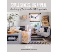 Small Spaces, Big Appeal : The Luxury of Less in Under 1,200 Square Feet