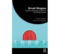 Small Stages : Cabinets, Dioramas, and other Tiny Performances