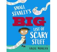 Small Stanley's Big List of Scary Stuff