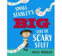 Small Stanley's Big List of Scary Stuff