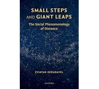 Small Steps and Giant Leaps: The Social Phenomenology of Distance