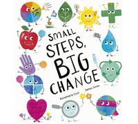 Small Steps, Big Change