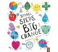 Small Steps, Big Change