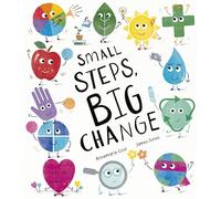 Small Steps, Big Change