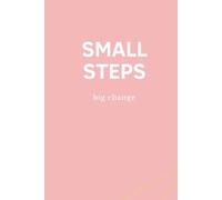SMALL STEPS big change: Notizbuch für Ziele & persönliches Wachstum (ss - collection)
