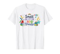 Small Steps Big Dreams Positive Back to School Motivation T-Shirt