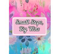 Small Steps, Big Wins