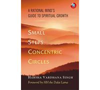 Small Steps, Concentric Circles: A Rational Mind’s Guide to Spiritual Growth
