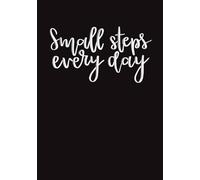 Small Steps Every Day - Black Dot Grid Journal: Hardcover notebook with 320 dot grid pages for bullet journaling, daily planning and writing