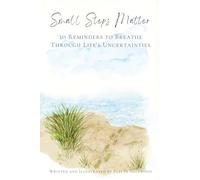 Small Steps Matter: 30 Reminders to Breathe Through Life's Uncertainties (Pocket Full of Hope)