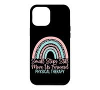 Small Steps Still Move Us Forward Physical Therapy Pediatric Case for iPhone 12 Pro Max