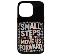 Small Steps Still Move Us Forward Physical Therapy Pediatric Case for iPhone 13 Pro