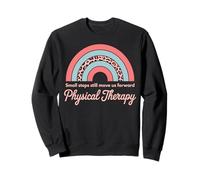 Small Steps Still Move Us Forward Physical Therapy Pediatric Sweatshirt