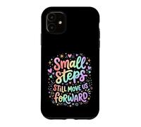 Small Steps Still Move Us Forward PTA Physical Therapy Case for iPhone 11