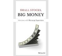 Small Stocks, Big Money: Interviews With Microcap Superstars
