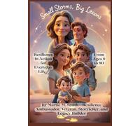 Small Storms, Big lessons: Resilience in action for everyday life from ages 8-80