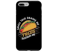 Small Talk Drains Me Tacos Sustain Me Introvert Taco Lover Case for iPhone 7 Plus/8 Plus