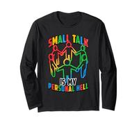 Small Talk is My Personal Hell Autism Awareness Neurodiverse Long Sleeve T-Shirt