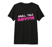 Small Talk Survivor Funny Introvert Socially Awkard Joke Premium T-Shirt