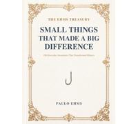 Small Things That Made a Big Difference: 100 Everyday Inventions That Transformed History