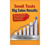 Small Tools, Big Sales Results: How to streamline sales processes and replace manual work with smart automation