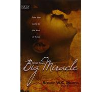 Small Town, Big Miracle: How Love Came to the Least of These