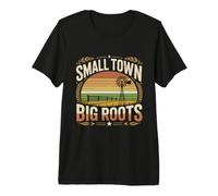 Small Town Big Roots Rural Hometown Pride Premium T-Shirt
