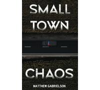 Small Town Chaos