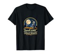 Small Town Colossal Dreams Local Pride Badge Design T-Shirt