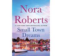 Small Town Dreams: First Impressions and Less of a Stranger - A 2-In-1 Collection