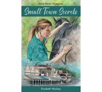 Small Town Secrets: Horse Doctor Adventures